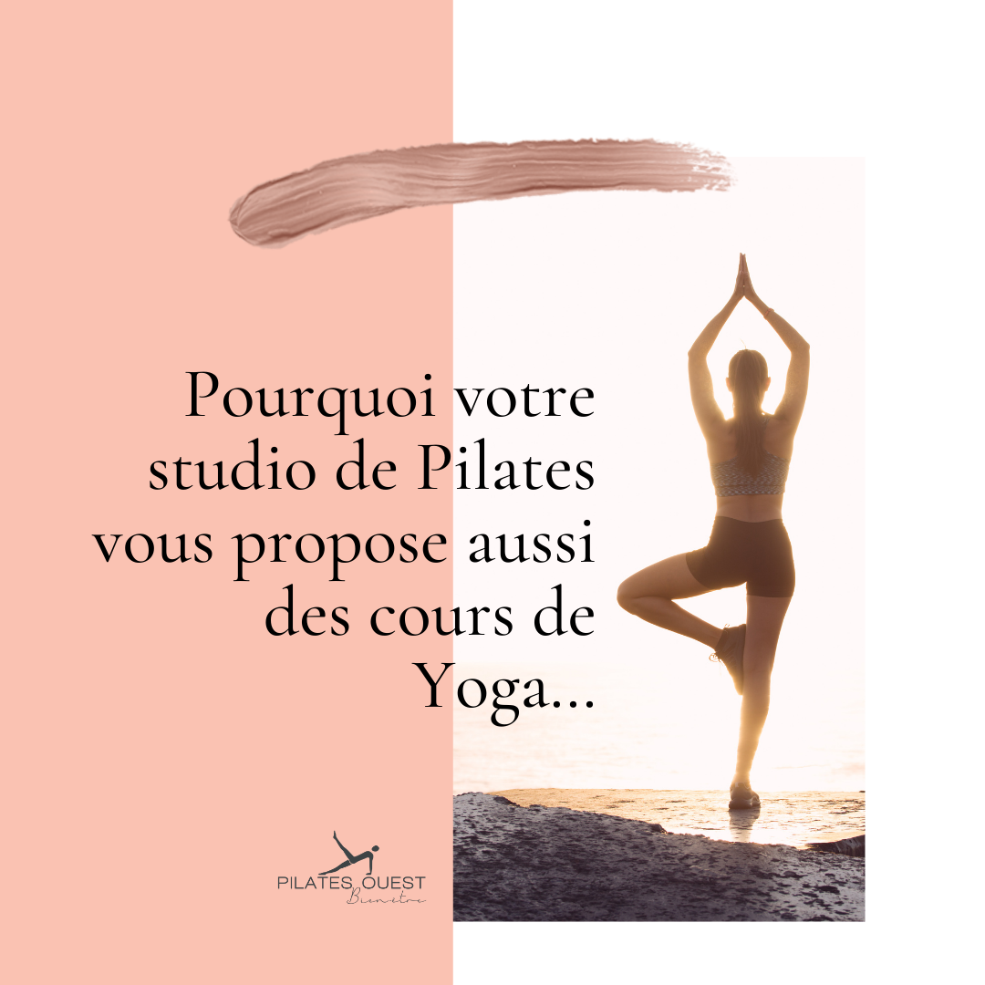 Pourquoi du Yoga chez Pilates Ouest ?